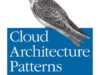 Cloud Architecture Patterns By Bill Wilder