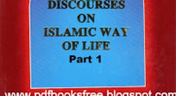 Discourses On Islamic Way Of Life By Mufti Muhammad Taqi Usmani Volume I