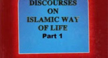 Discourses on Islamic Way of Life Part 1 to 10 By Mufti Taqi Usmani