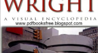 Frank Lloyd Wright A visual Encyclopedia