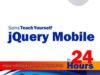 Praise for Sams Teach Yourself jQuery Mobile in 24 Hours