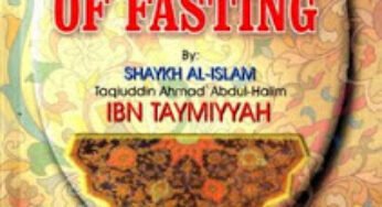 The Nature Of Fasting By Shaykh Al-Islam Taqiuddin Ahmad