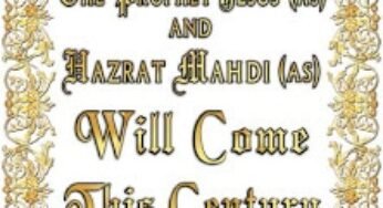 The Prophet Jesus (a.s) And Hazrat Mahdi (a.s) Will Come This Century By Harun Yahya