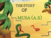 The Story of Musa (A.S) For Kids