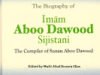 The Biography of Imam Aboo Dawood r.a